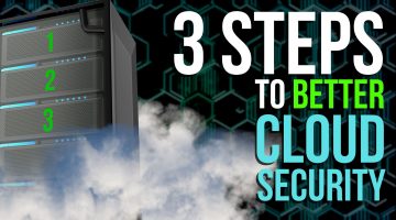 3 steps to better cloud security