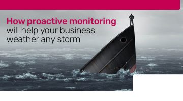 How proactive monitoring will help your business weather any storm